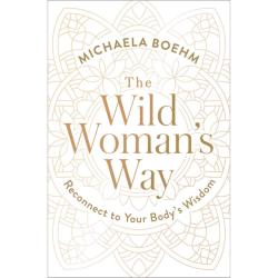 The Wild Woman’s Way