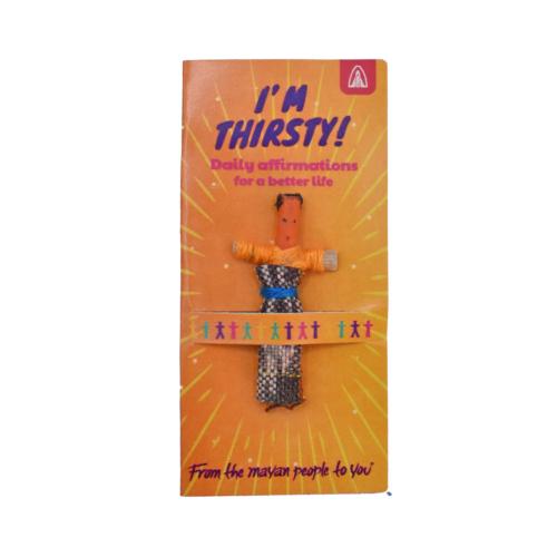 Worry Doll, Affirmation I'm Thirsty